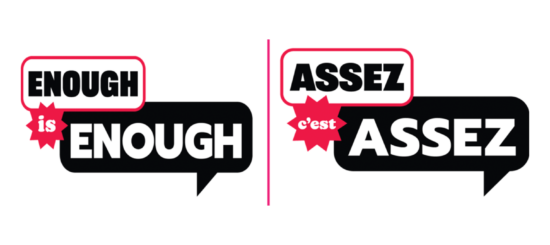 An image with a white background and two logos that say 'Enough is Enough' and 'Assez c'est assez'
